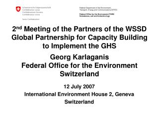 12 July 2007 International Environment House 2, Geneva Switzerland