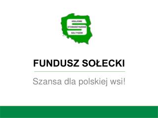 FUNDUSZ SOŁECKI