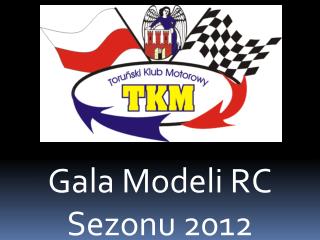 Gala Modeli RC Sezonu 2012