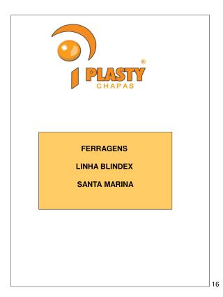FERRAGENS LINHA BLINDEX SANTA MARINA