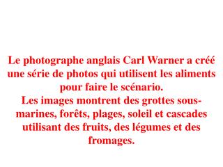 Pour mettre en lumière la profondeur, les photos sont prises sur les tables de 1,2 à 2,4 mètres.