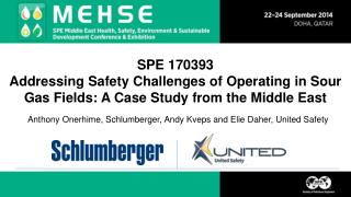Anthony Onerhime, Schlumberger, Andy Kveps and Elie Daher, United Safety