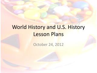 World History and U.S. History Lesson Plans