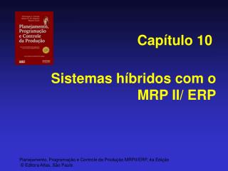 Sistemas híbridos com o MRP II/ ERP