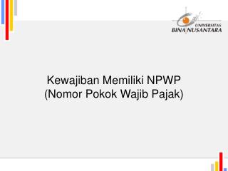 Kewajiban Memiliki NPWP (Nomor Pokok Wajib Pajak)