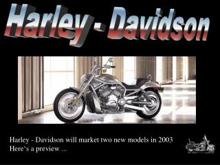 Harley - Davidson