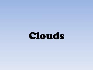 Clouds