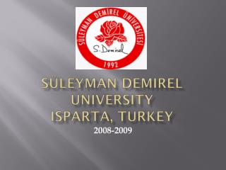 Süleyman Demirel University Isparta, TURKEY