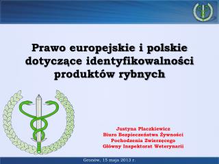 Prawo europejskie i polskie dotyczące identyfikowalności produktów rybnych