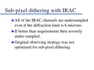 Sub-pixel dithering with IRAC