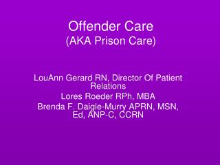 Offender Care (AKA Prison Care)