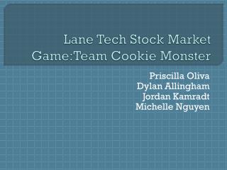 Lane Tech Stock Market Game:Team Cookie Monster