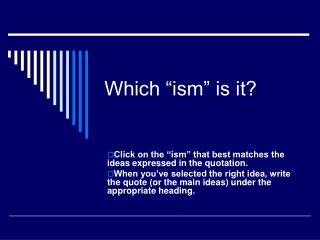 Which “ism” is it?