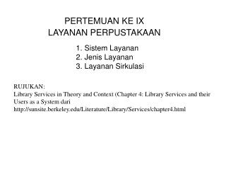 PERTEMUAN KE IX LAYANAN PERPUSTAKAAN