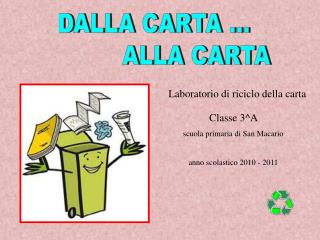 DALLA CARTA ... ALLA CARTA