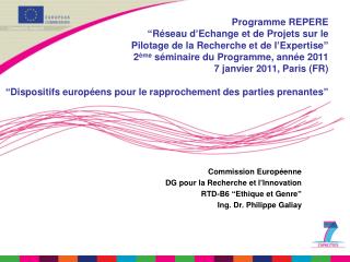 Commission Européenne DG pour la Recherche et l’Innovation RTD-B6 “Ethique et Genre”