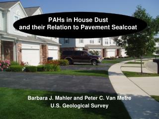 PAHs in House Dust and their Relation to Pavement Sealcoat