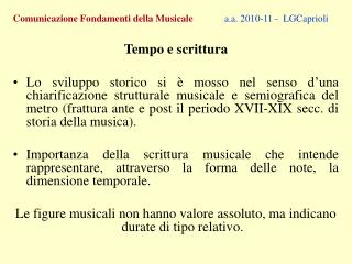 Comunicazione Fondamenti della Musicale a.a. 2010-11 - LGCaprioli Tempo e scrittura