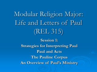 Modular Religion Major: Life and Letters of Paul (REL 315)