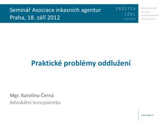 Seminář Asociace inkasních agentur Praha, 18. září 2012