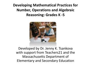 Developing Mathematical Practices for Number, Operations and Algebraic Reasoning: Grades K -5