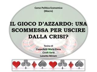 IL GIOCO D’AZZARDO: UNA SCOMMESSA PER USCIRE DALLA CRISI?