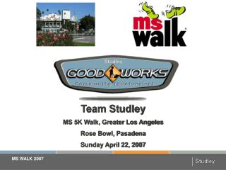 Team Studley MS 5K Walk, Greater Los Angeles Rose Bowl, Pasadena Sunday April 22, 2007