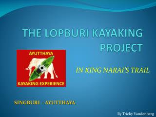 THE LOPBURI KAYAKING PROJECT