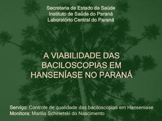 Secretaria de Estado da Saúde Instituto de Saúde do Paraná Laboratório Central do Paraná