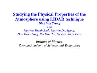 Studying the Physical Properties of the Atmosphere using LIDAR technique Dinh Van Trung and