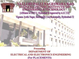 Presenting DEPARTMENT OF ELECTRICAL AND ELECTRONICS ENGINEERING (For PLACEMENTS)