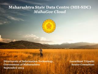 Maharashtra State Data Centre (MH-SDC) MahaGov Cloud