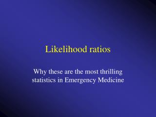 Likelihood ratios