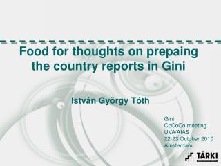 Food for thoughts on prepaing the country reports in Gini