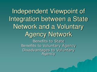 Independent Viewpoint of Integration between a State Network and a Voluntary Agency Network