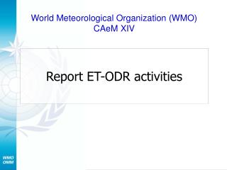 Report ET-ODR activities