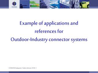 Example of applications and references for Outdoor-Industry connector systems
