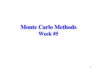 Monte Carlo Methods Week #5