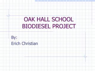 OAK HALL SCHOOL BIODIESEL PROJECT