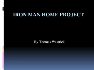 Iron Man Home Project
