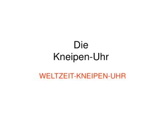 Die Kneipen-Uhr