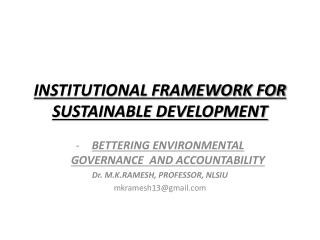 INSTITUTIONAL FRAMEWORK FOR SUSTAINABLE DEVELOPMENT