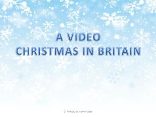 A VIDEO CHRISTMAS IN BRITAIN