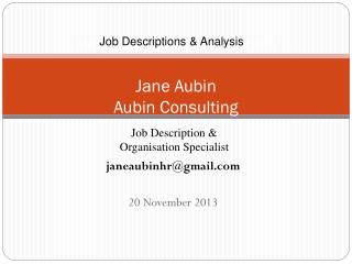 Job Descriptions &amp; Analysis Jane Aubin Aubin Consulting