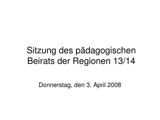 Sitzung des pädagogischen Beirats der Regionen 13/14