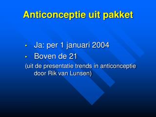 Anticonceptie uit pakket