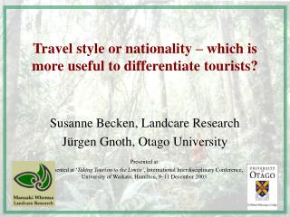 Travel style or nationality – which is more useful to differentiate tourists?