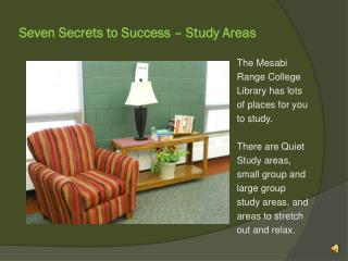 Seven Secrets to Success – Study Areas