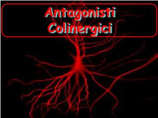 Antagonisti Colinergici