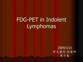 FDG-PET in Indolent Lymphomas
